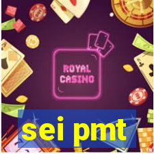 sei pmt